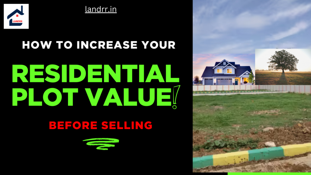 how to increase land value| https://landrr.in/